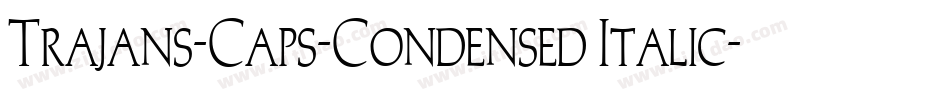 Trajans-Caps-Condensed Italic字体转换